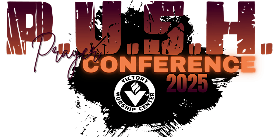 Victory Worship Center P.U.S.H Conference 2025, 5 September | Event in San Antonio | AllEvents