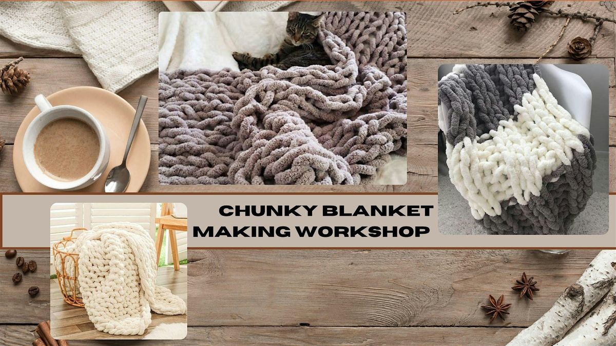 Chunky Blanket Making Workshop, 7 December | Event in Carbondale | AllEvents