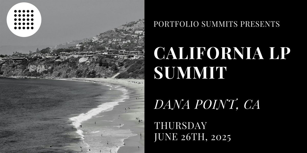 California LP Summit, 26 June | Event in Dana Point | AllEvents