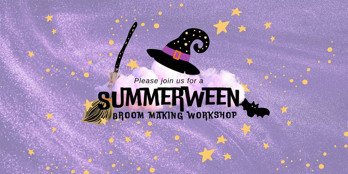 "Summerween" Broom Making Workshop, 23 July | Event in Rochester | AllEvents