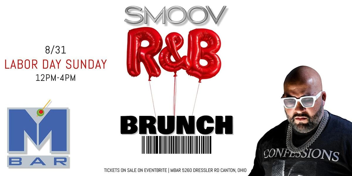 Smoov R&B Sunday Brunch LABOR DAY WEEKEND, 31 August | Event in Canton | AllEvents