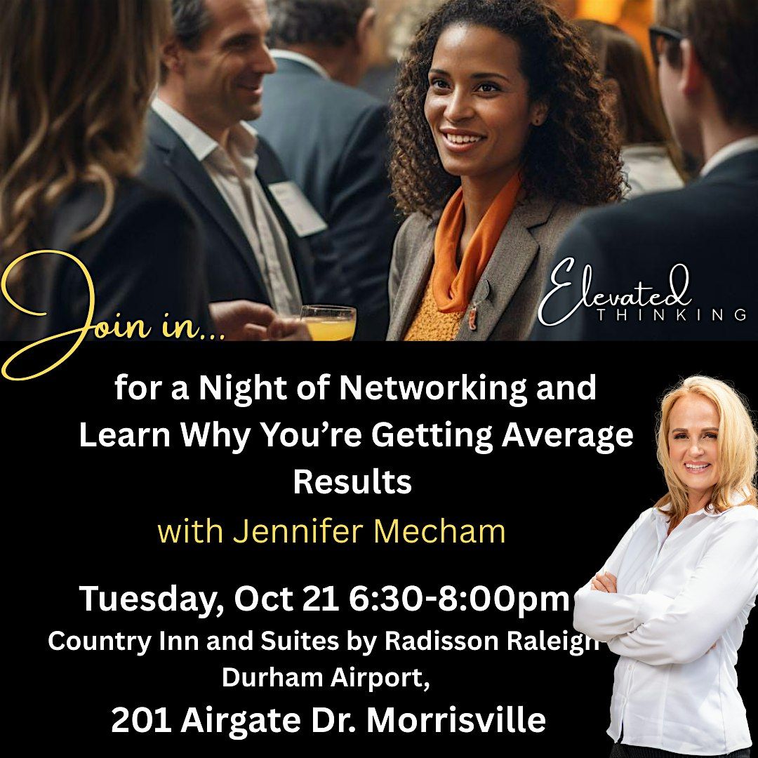 Business Mixer & Success Tips:  Learn Why You're getting Average Results, 21 October | Event in Morrisville