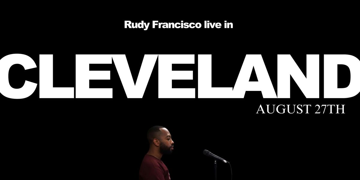 Rudy Francisco Live in Cleveland, 27 August | Event in Valley View | AllEvents