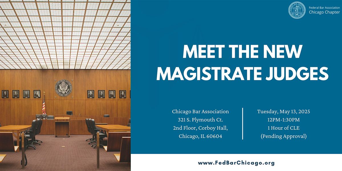 Meet the New Magistrate Judges, 13 May | Event in Chicago | AllEvents