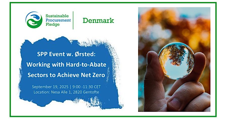 SPP event w. Ørsted: Working with Hard-to-Abate Sectors to Achieve Net Zero, 19 September | Event in Lyngby