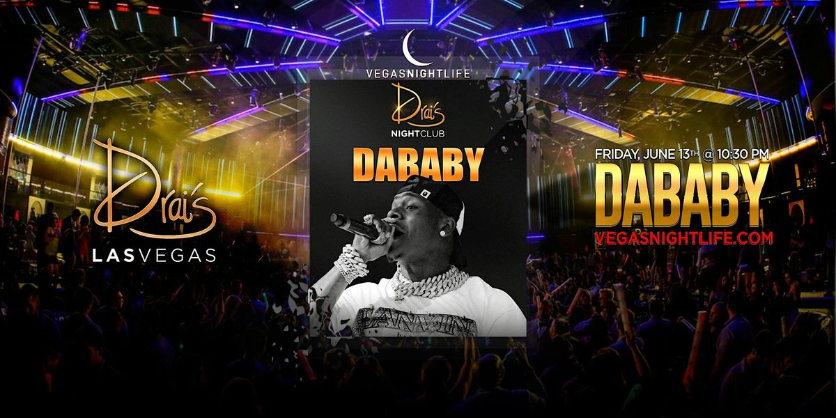 DaBaby | Live Concert Party Vegas | Drai's Nightclub, 13 June | Event in Las Vegas | AllEvents