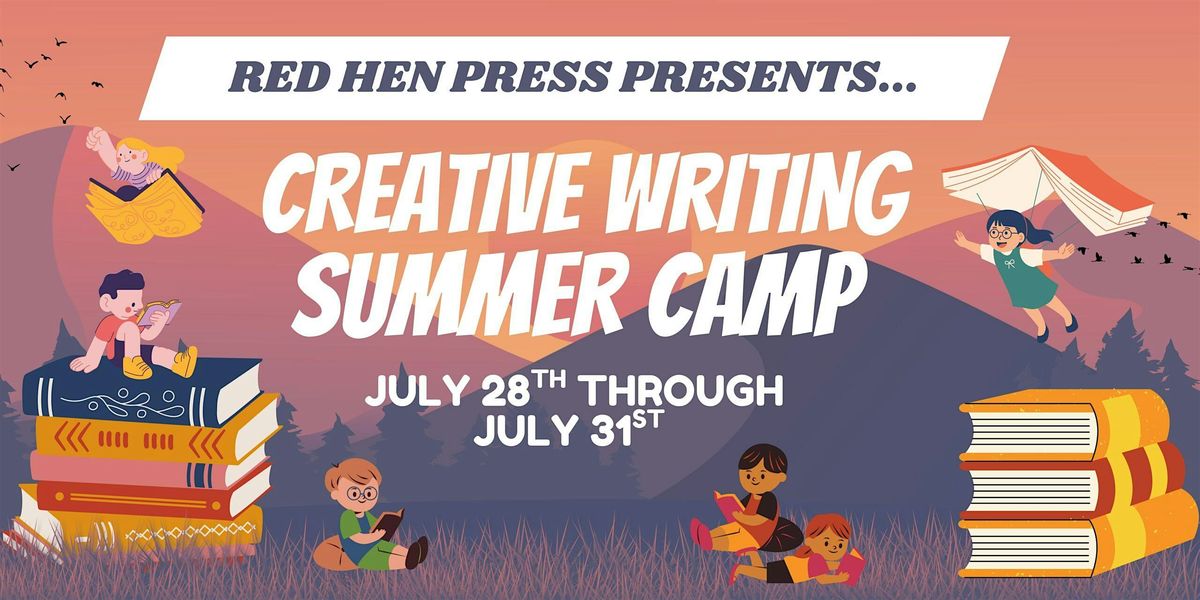 Red Hen Press Creative Writing Camp, 28 July | Event in Pasadena | AllEvents
