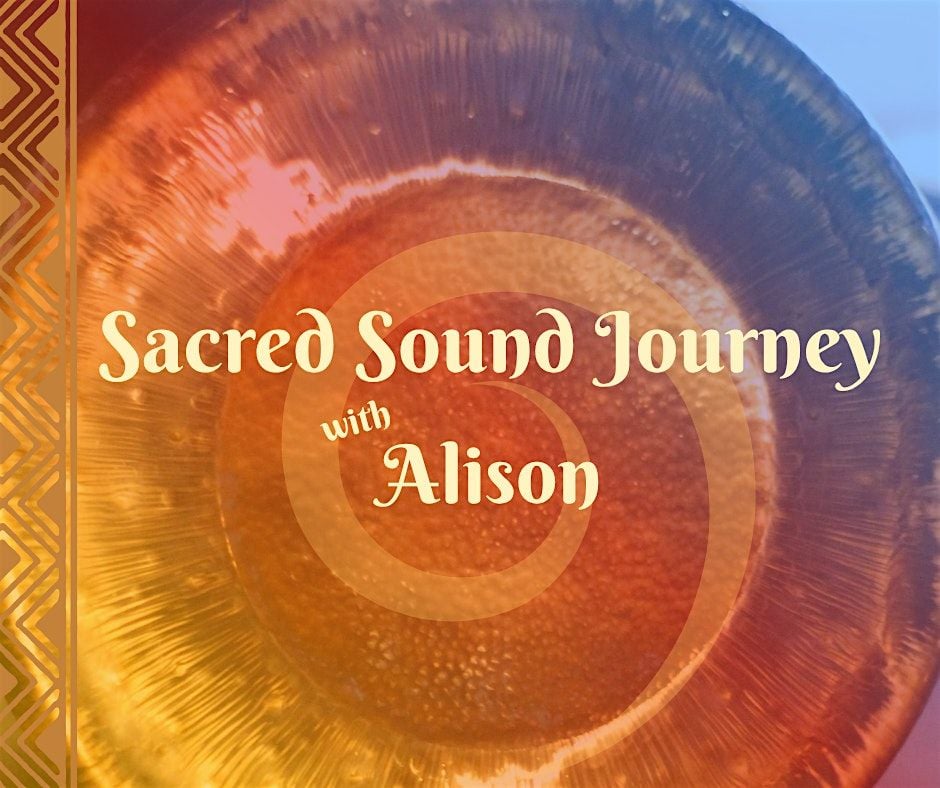 Sacred Sound Journey with Alison - 6:00pm, 17 August | Event in Plano | AllEvents