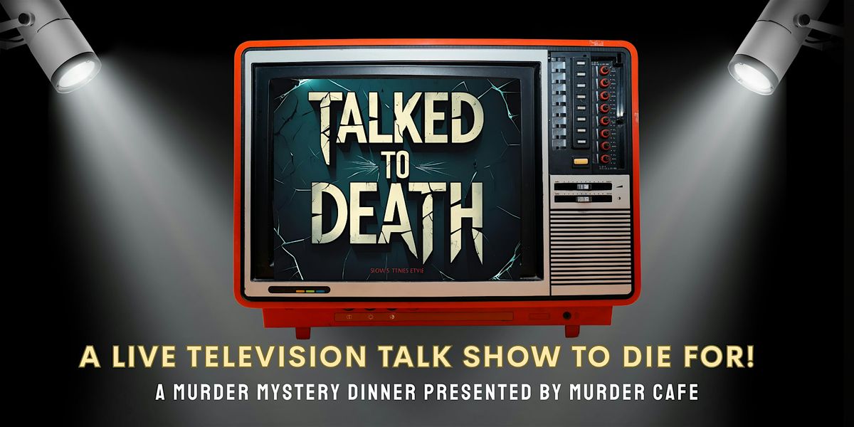 Talked to Death, 22 August | Event in Kingston | AllEvents
