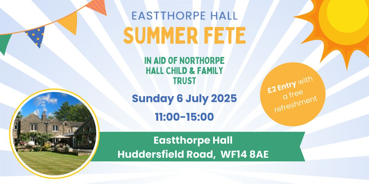 Eastthorpe Hall Summer Fete, 6 July | Event in Mirfield | AllEvents