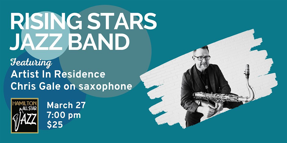 The Rising Stars Jazz Band, feat. Chris Gale - Artist In Residence, 27 March | Event in Ancaster | AllEvents