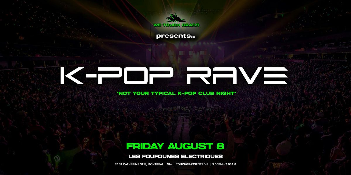 #WeTouchGrass presents: MONTREAL K-Pop Rave, 8 August | Event in Montréal | AllEvents
