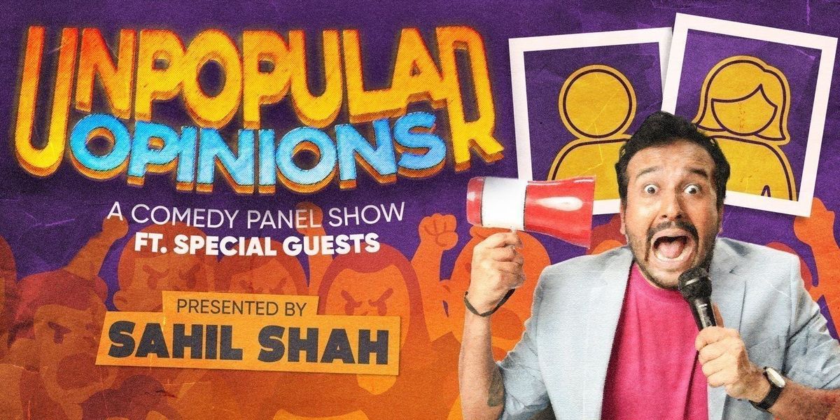 Unpopular Opinions ft. Sahil Shah & Special Guests