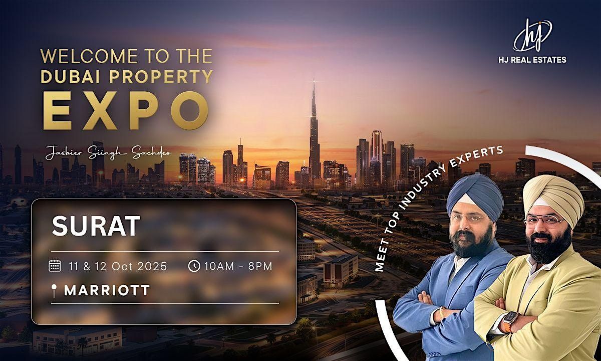 Upcoming Dubai Property Expo in Surat 2025 – Join Us Now, 11 October | Event in Surat | AllEvents