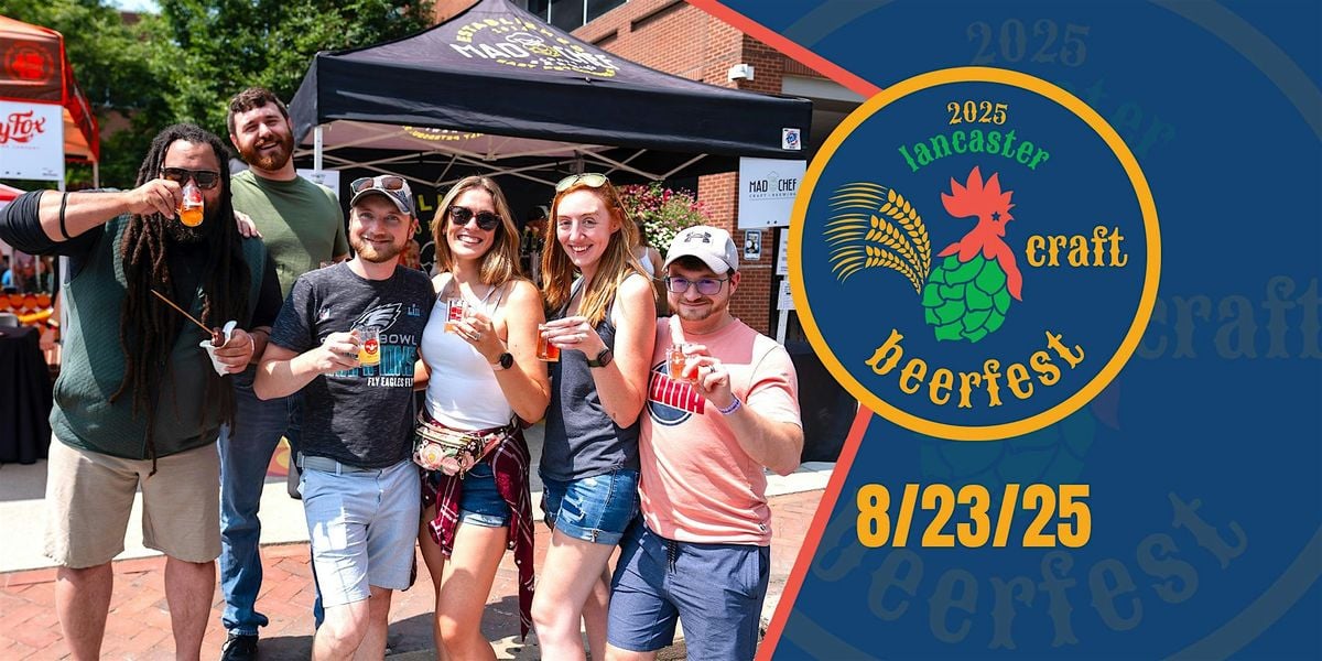 2025 Lancaster Craft Beerfest, 23 August | Event in Lancaster | AllEvents
