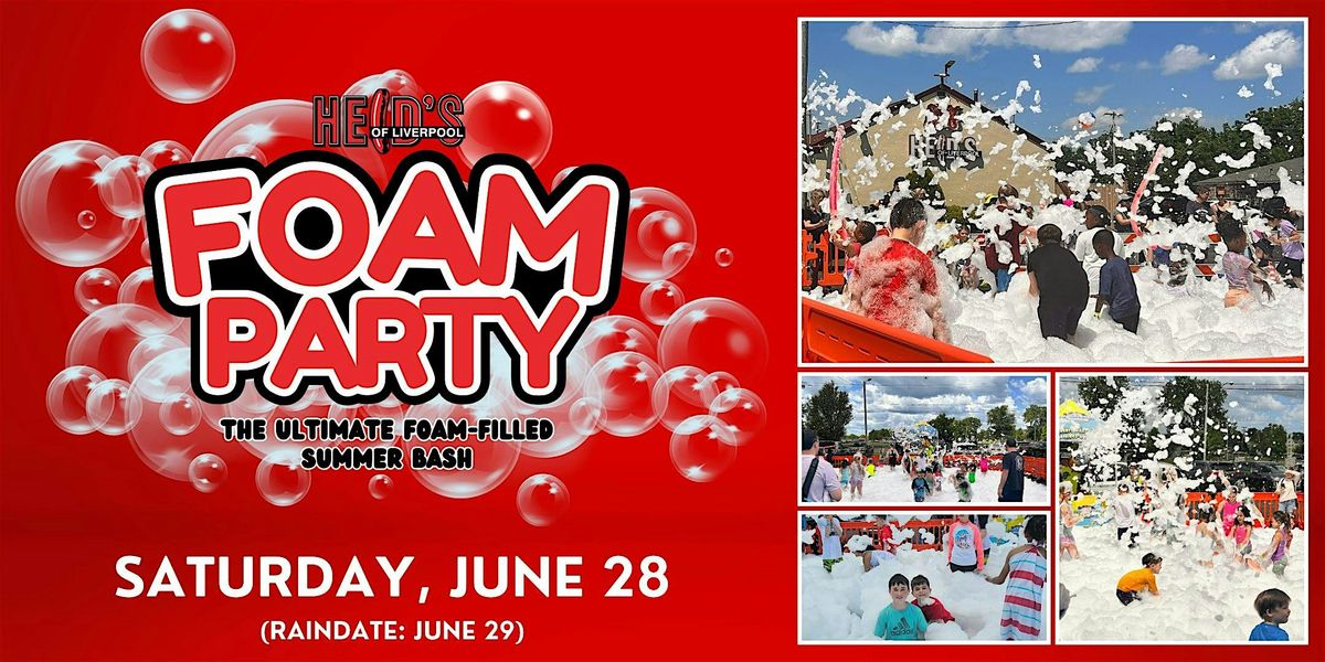 HEID'S FOAM PARTY!, 28 June | Event in Liverpool | AllEvents