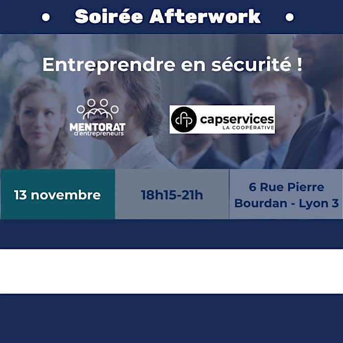 Soirée Afterwork : "Entreprendre en sécurité", 13 November | Event in Lyon | AllEvents