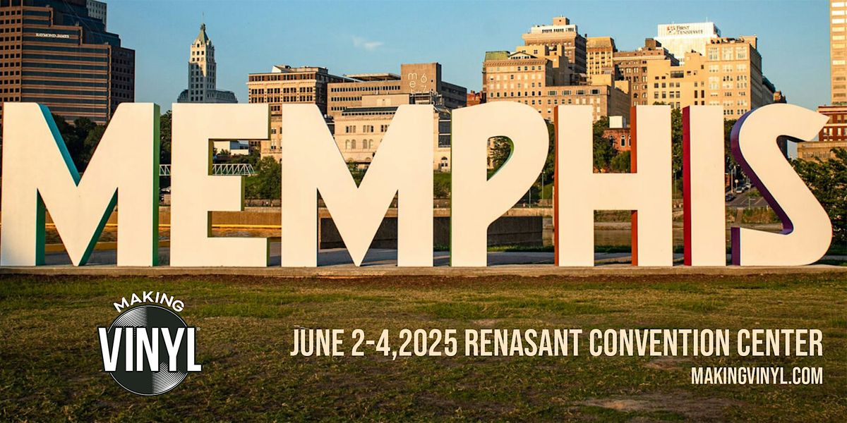 Making Vinyl Memphis 2025, 2 June | Event in Memphis | AllEvents