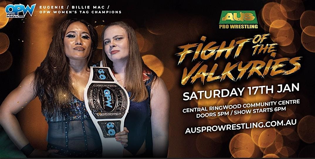 AUS Pro Wrestling in RINGWOOD: Fight of the Valkyries!