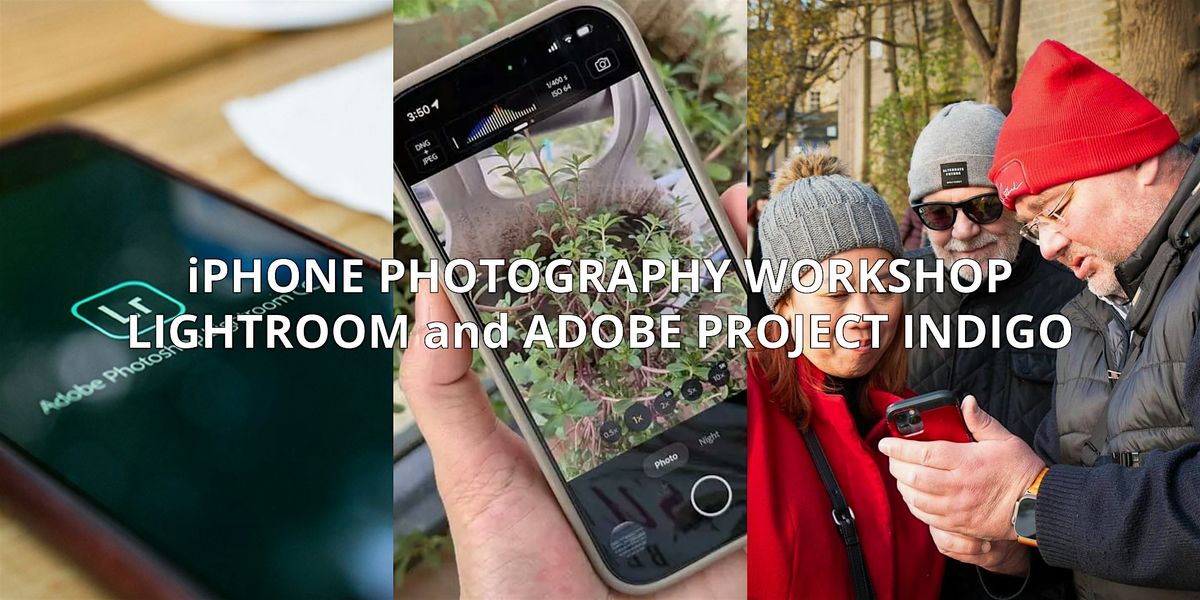 iPhone Photography  – Lightroom & Adobe Project Indigo in Bristol, 21 February | Event in Bristol | AllEvents