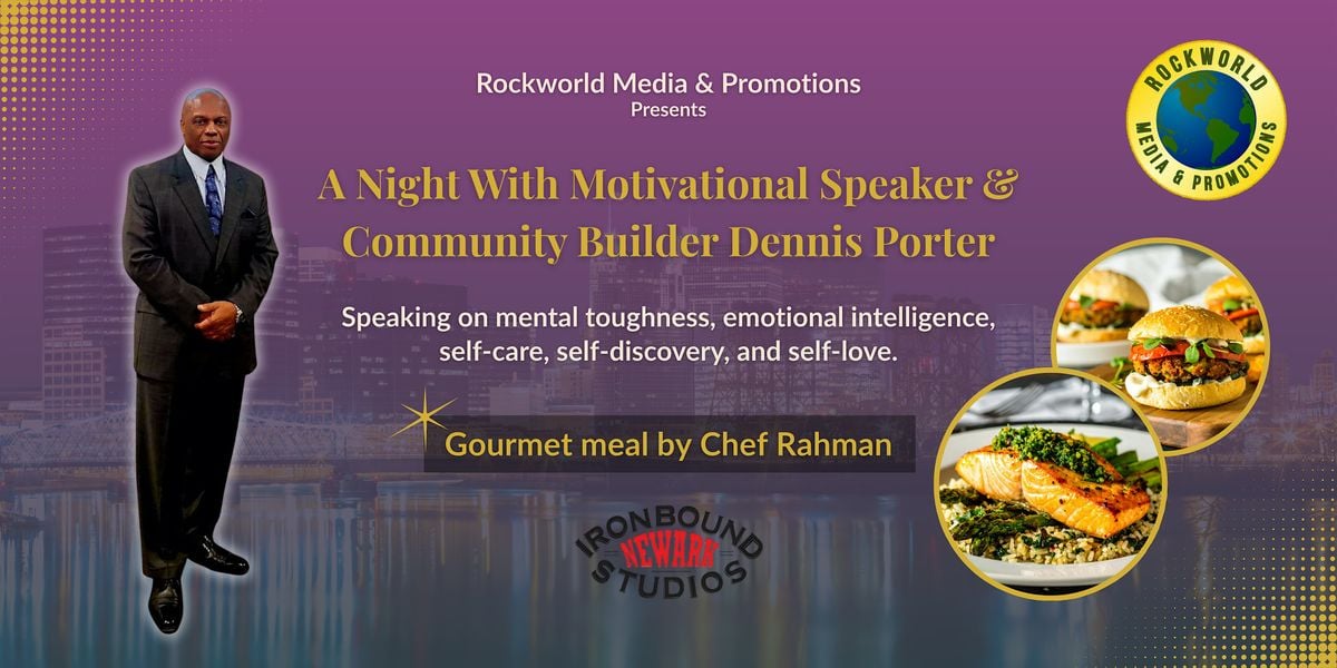 A Night with Motivational Speaker & Community Builder Dennis Porter, 28 August | Event in Newark | AllEvents