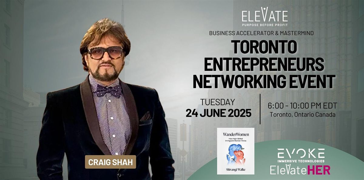 Toronto Entrepreneurs Networking Event, 24 June | Event in Toronto | AllEvents