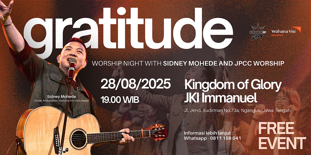 Gratitude Worship Night Sidney Mohede & JPCC Worship - KOG Kudus, 28 August | Event in Kec. Kota Kudus