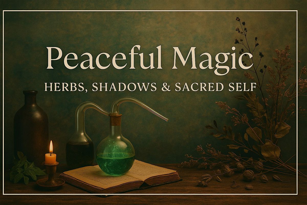 Peaceful Magic: Herbs, Shadows & Sacred Self Workshop 3 of 3, 13 September | Event in Fredericksburg | AllEvents