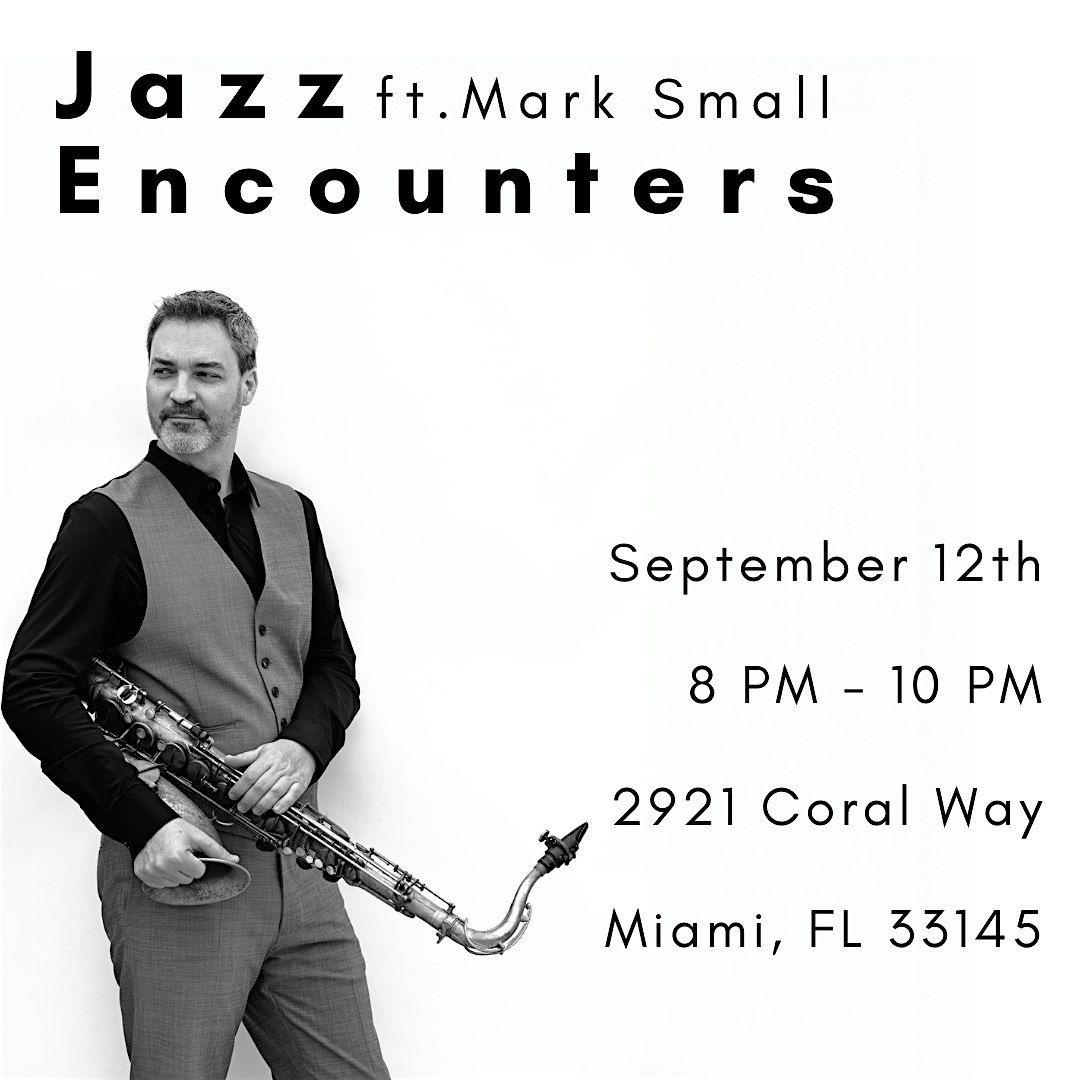 Jazz Encounters ft. Mark Small, 12 September | Event in Miami | AllEvents