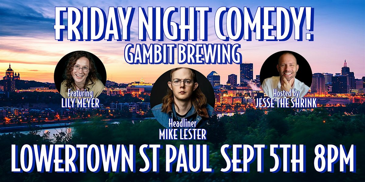 Friday Night Comedy with headliner Mike Lester at Gambit Brewing in St Paul, 5 September | Event in Saint Paul