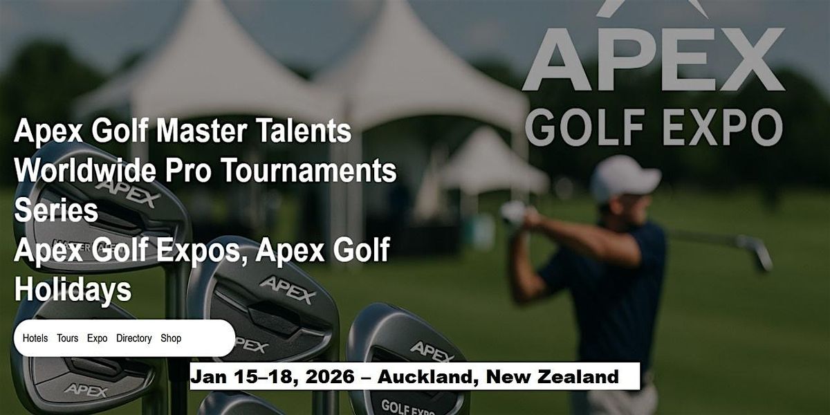 Golf Master Talents Apex Tours Global Fame & Prices in  Auckland, New Zeala, 15 January | Event in Manukau City