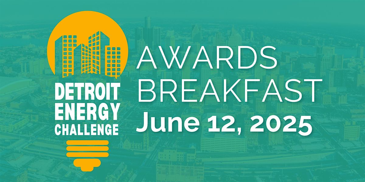 4th Annual Detroit Energy Challenge Awards Breakfast | Event in Detroit | AllEvents