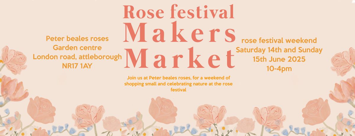 rose festival makers market at Peter Beales Roses, 14 June | Event in Attleborough | AllEvents
