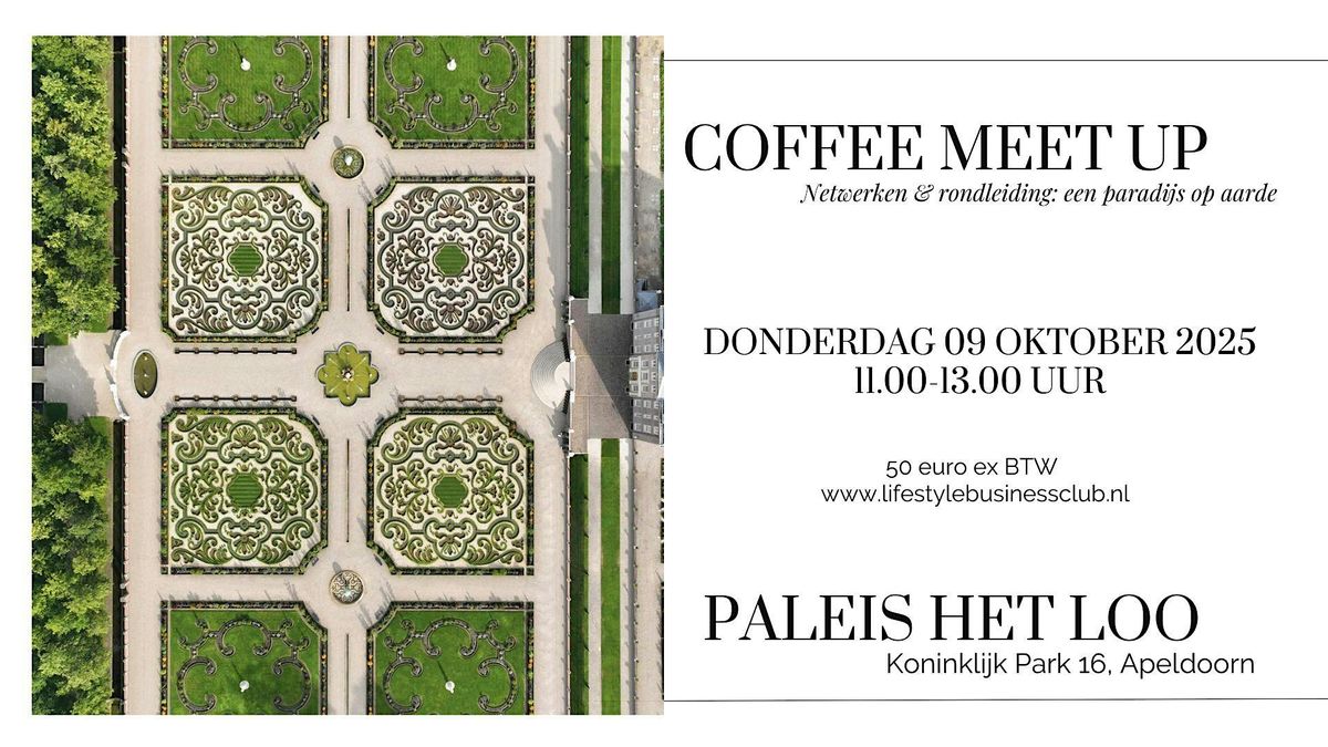 Coffee & Meet Up - Paleis t Loo, 9 October | Event in Apeldoorn | AllEvents