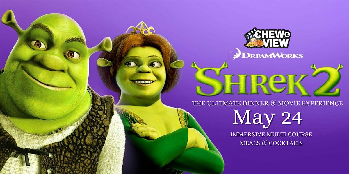 Shrek 2 | Chew & View: The Ultimate Dinner & Movie Experience, 24 May | Event in Elizabeth | AllEvents