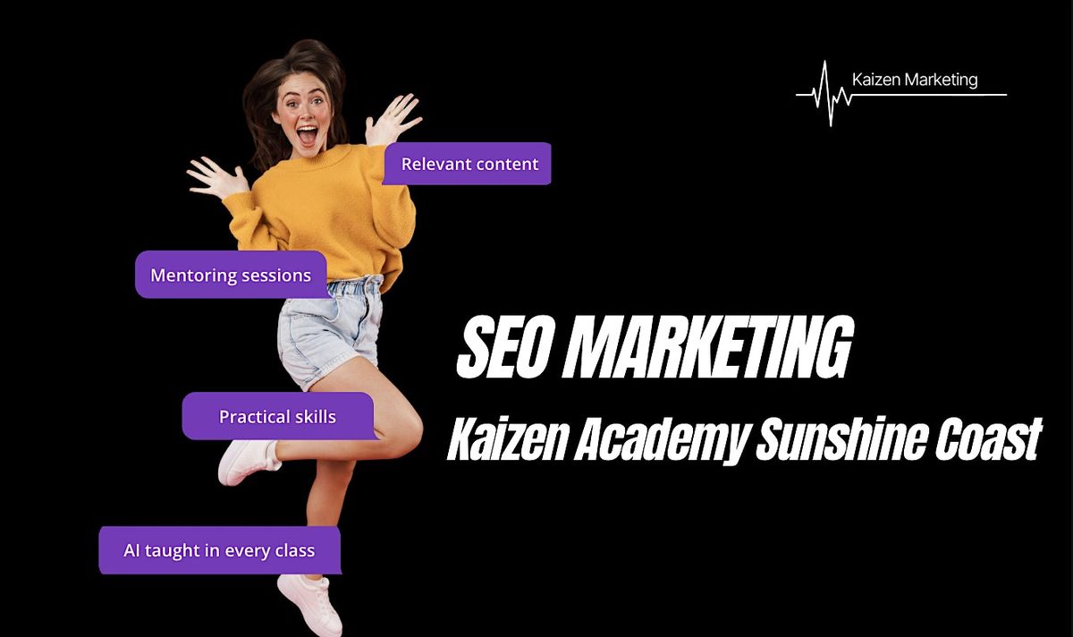 SEO Marketing Made Simple - Kaizen Academy Sunshine Coast, 25 June | Event in Maroochydore | AllEvents