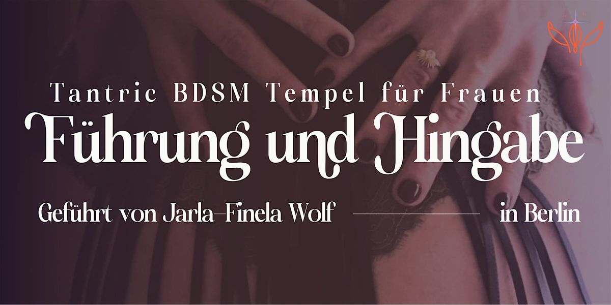Führung und Hingabe - Tantrische Tempelnacht für Frauen | März, 12 March | Event in Berlin | AllEvents