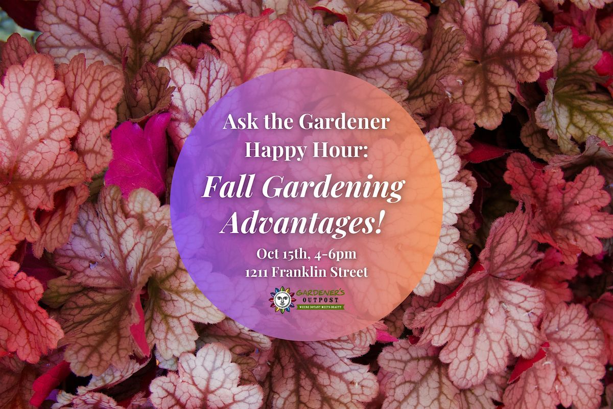 Ask the Gardener Happy Hour: Fall Gardening Advantages!, 15 October | Event in Columbia | AllEvents