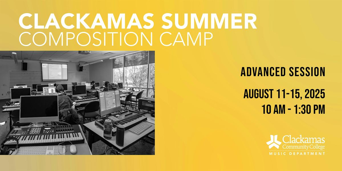 Clackamas Summer Composition Camp - Advanced, 11 August | Event in Oregon City | AllEvents