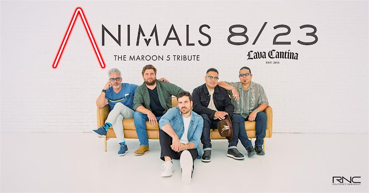 Animals - Maroon 5 Tribute LIVE at Lava Cantina!, 23 August | Event in The Colony | AllEvents
