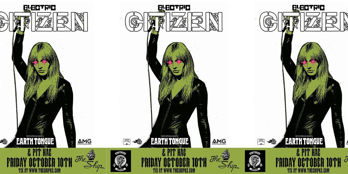 Electric Citizen with Earth Tongue and Pit Hag, 10 October | Event in Kansas City | AllEvents