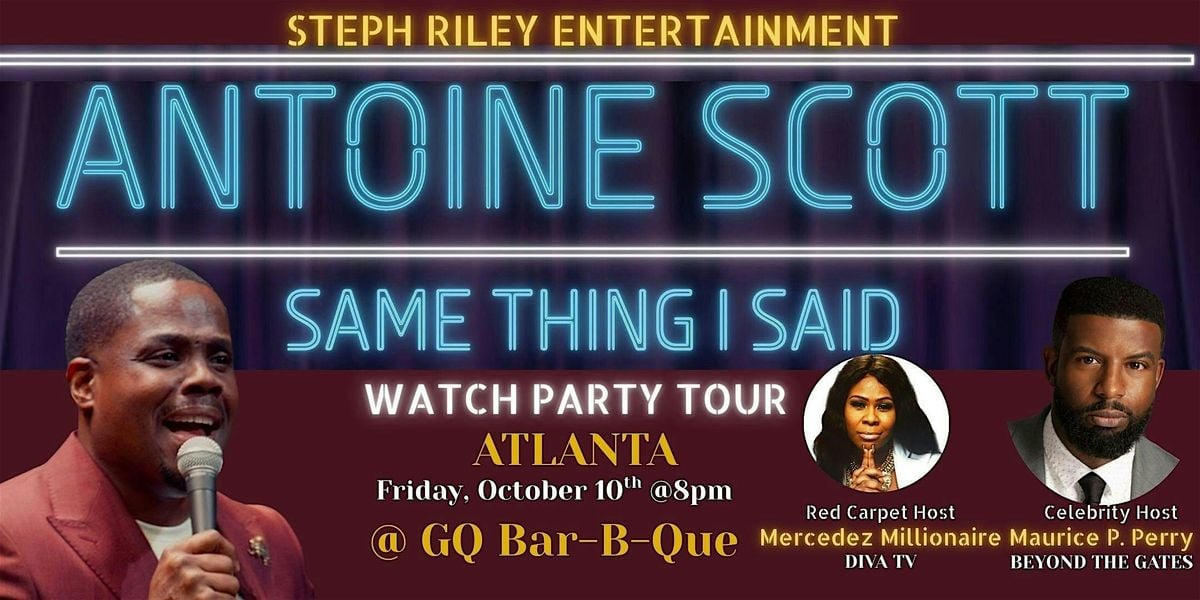 Antoine Scott "Same Thing I Said" Watch Party Tour, 10 October | Event in Atlanta | AllEvents