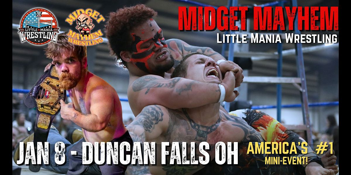 Midget Mayhem / Little Mania" Mini Wrestling! Duncan Falls OH (Ages 18+), 8 January | Event in Duncan Falls