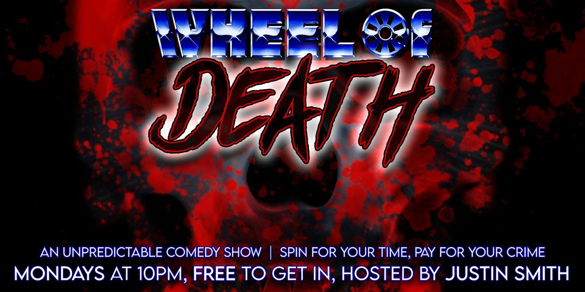 Wheel of Death - An unpredictable comedy show!, 21 July | Event in Houston | AllEvents
