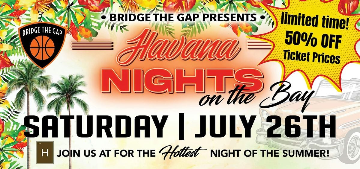 Bridge the Gap - Havana Nights on The Bay 2025, 26 July | Event in Midland | AllEvents