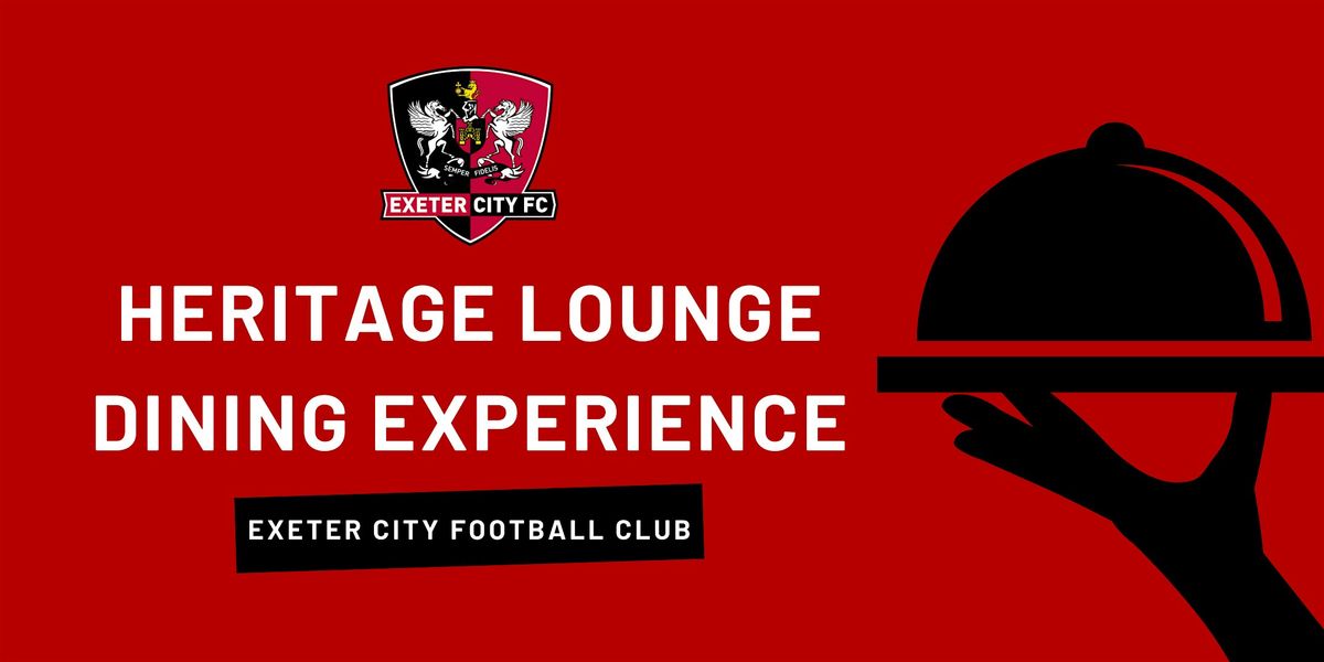 Heritage Lounge Dining Experience, 25 October | Event in Exeter | AllEvents
