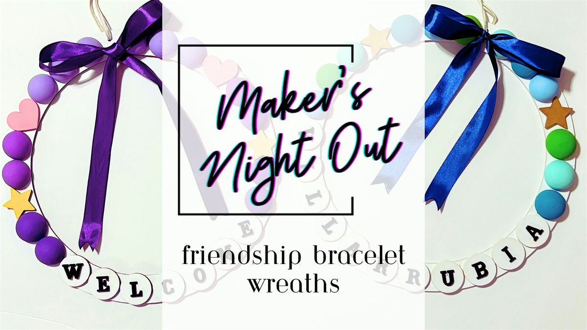 Maker's Night Out Craft Class | Friendship Bracelet Wreaths, 22 August | Event in Covington | AllEvents