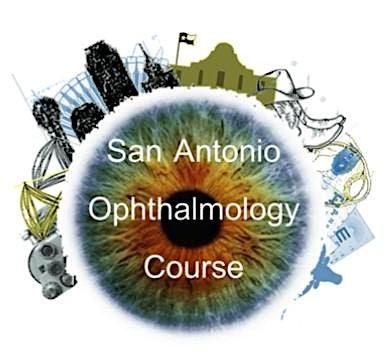 2026 San Antonio Ophthalmology Course (SAOC), 2 March | Event in San Antonio | AllEvents