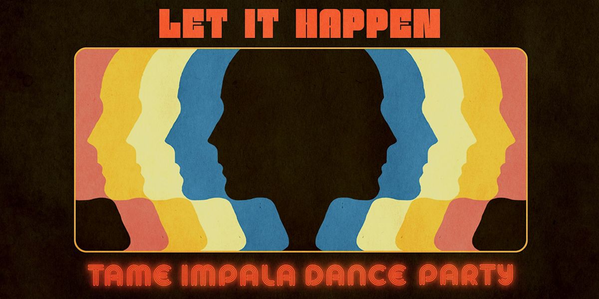Let It Happen: Tame Impala Dance Party [San Francisco], 23 August | Event in San Francisco | AllEvents