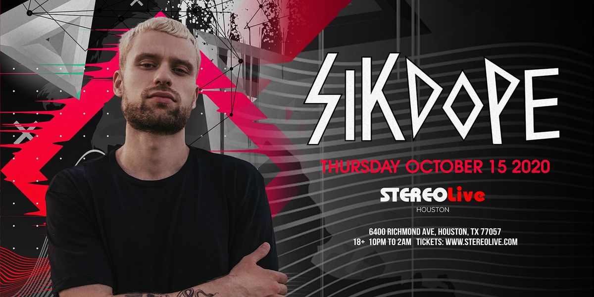 Postponed New Date Tbd Sikdope Stereo Live Houston Houston January 1 To January 2 Allevents In Houston Tx Events January 2022